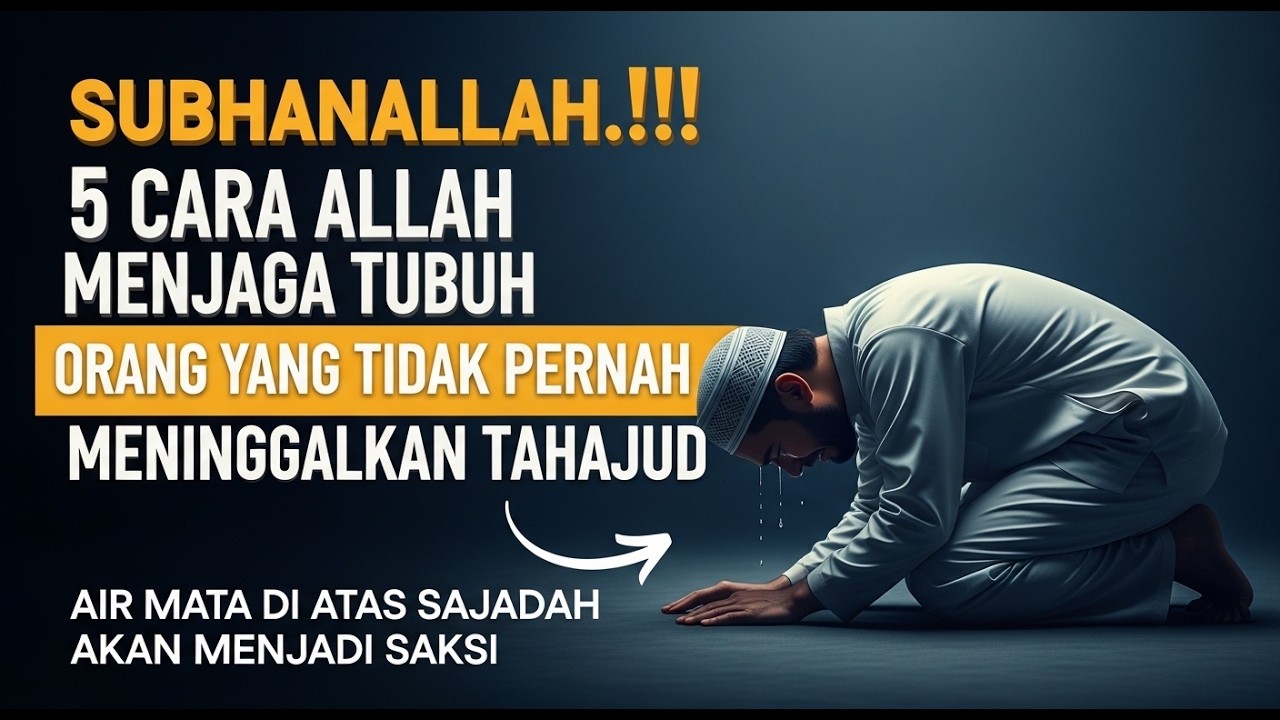 SUBHANALLAH.!!! 5 Cara Allah Menjaga Tubuh Orang yang Tidak Pernah Meninggalkan Tahajud
