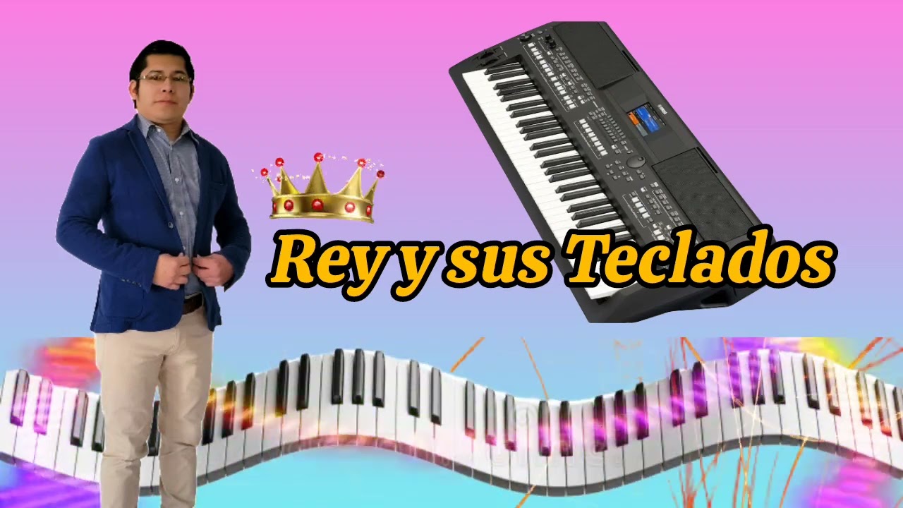 Rey y sus Teclados - Mi corazón 