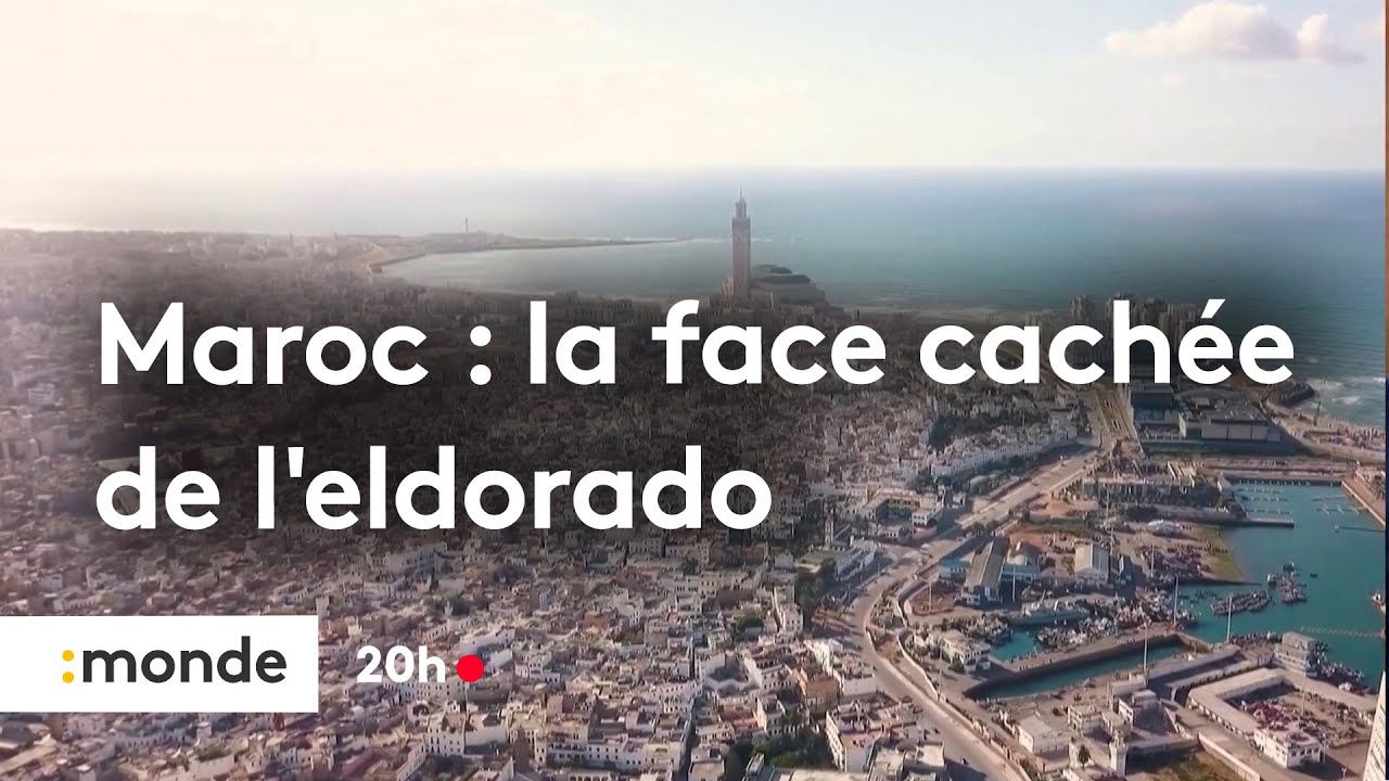 Maroc : la face caché de l'eldorado