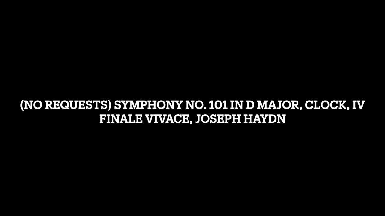 Symphony No. 101 in D Major, Clock, Hob.I 101, IV Finale Vivace, Joseph Haydn