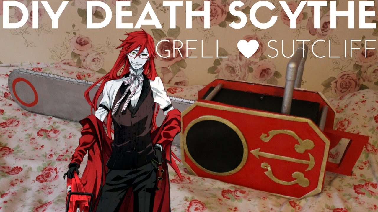 Cosplay Prop DIY: Grell Sutcliff Death Scythe Chainsaw Tutorial (Black Butler) [黒執事]