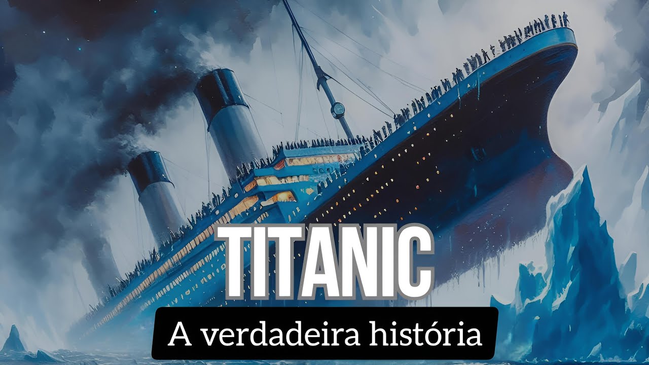 TITANIC - A HISTÓRIA do NAVIO MAIS FAMOSO DO MUNDO