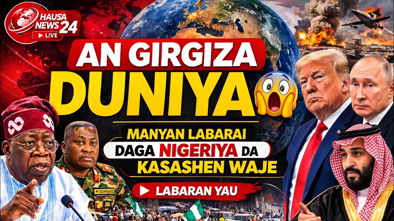 AN GIRGIZA DUNIYA 😳 | Manyan Labarai Daga Najeriya Da Kasashen Waje YAU