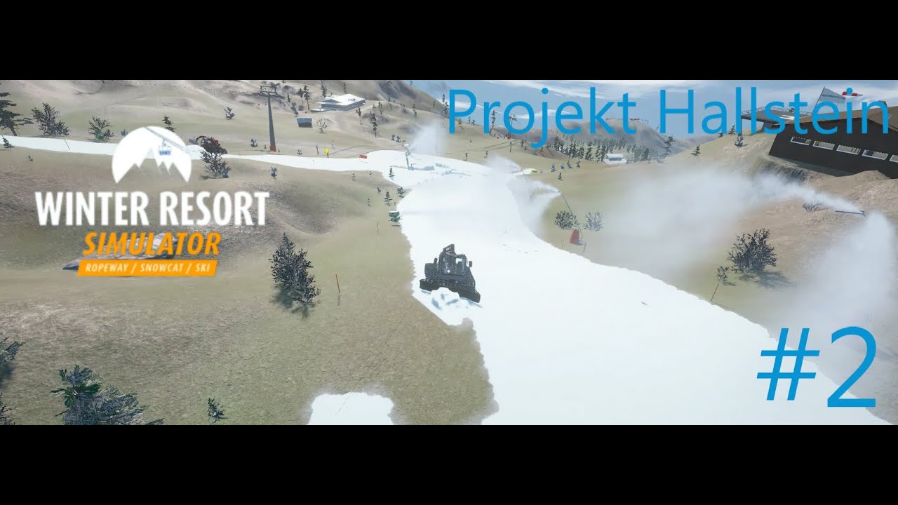 2# Es geht weiter mit dem Beschneien | Hallstein | Winterresort Simulator Season 2