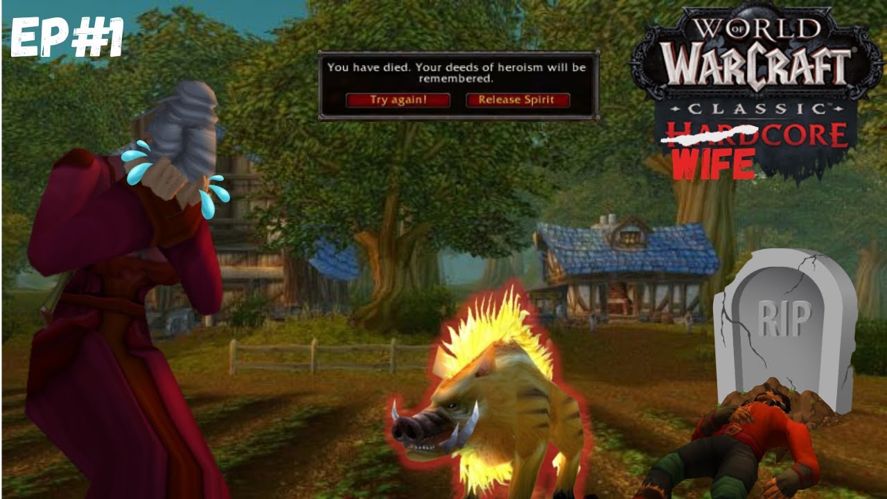 How Not To Play Hardcore - ft WIFE - World of Warcraft Classic Hardcore