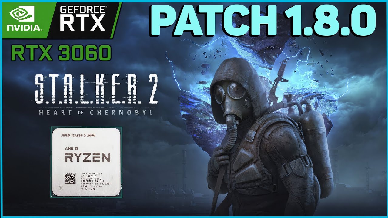 STALKER 2 PATCH 1.8.0 TEST RTX 3060 + RYZEN 3600
