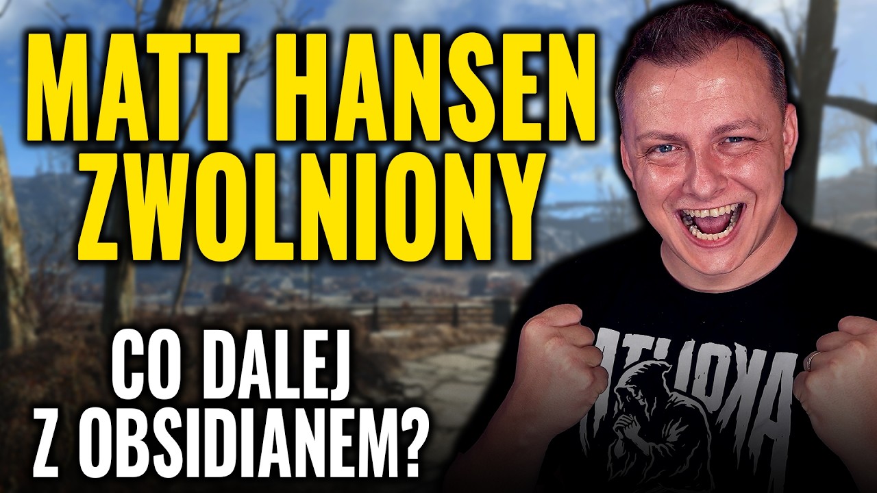 Karma! Zmiany w Obsidianie i nowe Fallouty. A Matt Hansen WRESZCIE oddał swoje miejsce pracy xDDDD