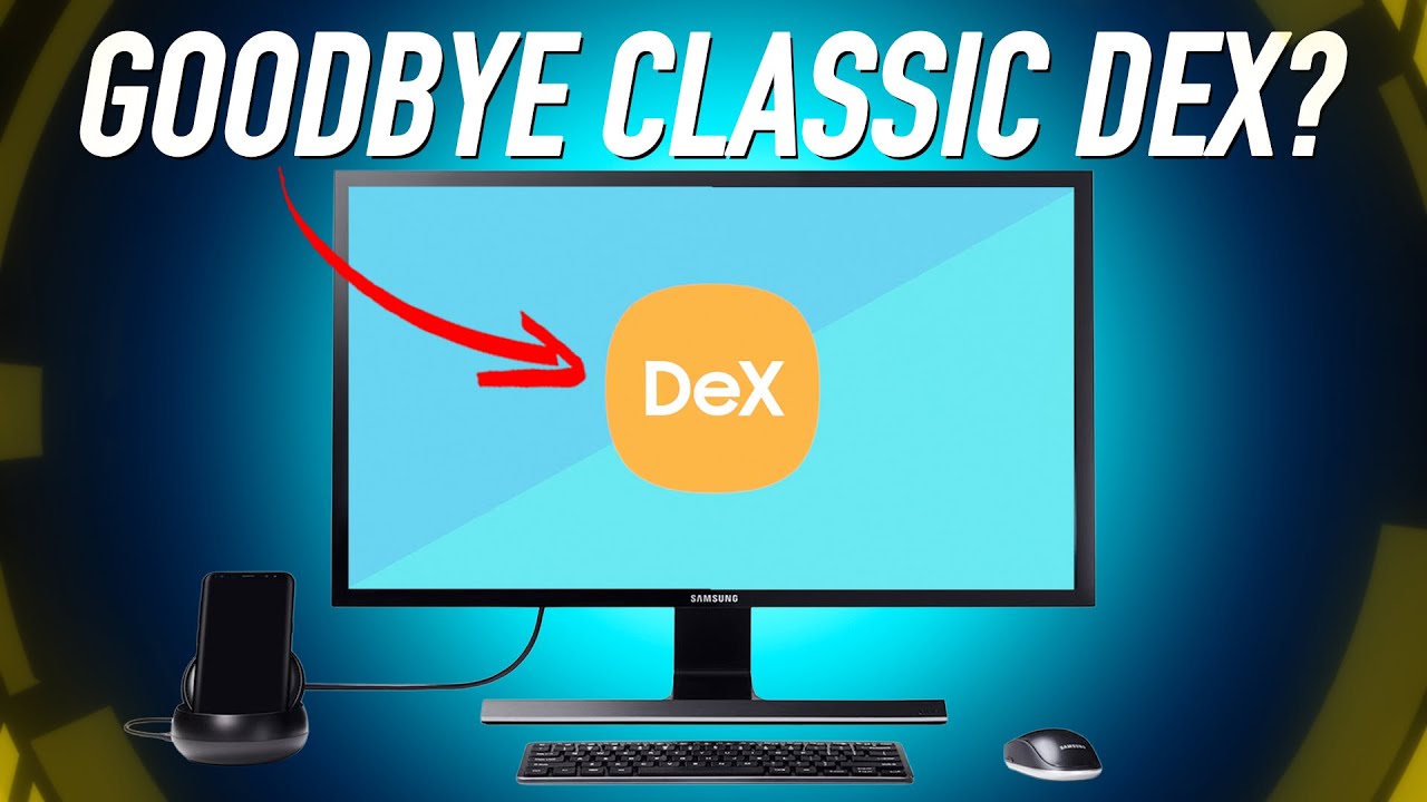 Классический DeX от Samsung исчез, но это хорошая новость