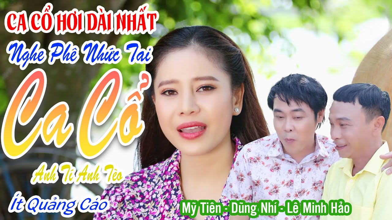 537 Ca Cổ Hơi Dài Nhất ❤️ Ca Cổ Anh Tí Anh Tèo Mỹ Tiên Dũng Nhí Lê Minh Hảo - Nghe Hay Nhức Nách