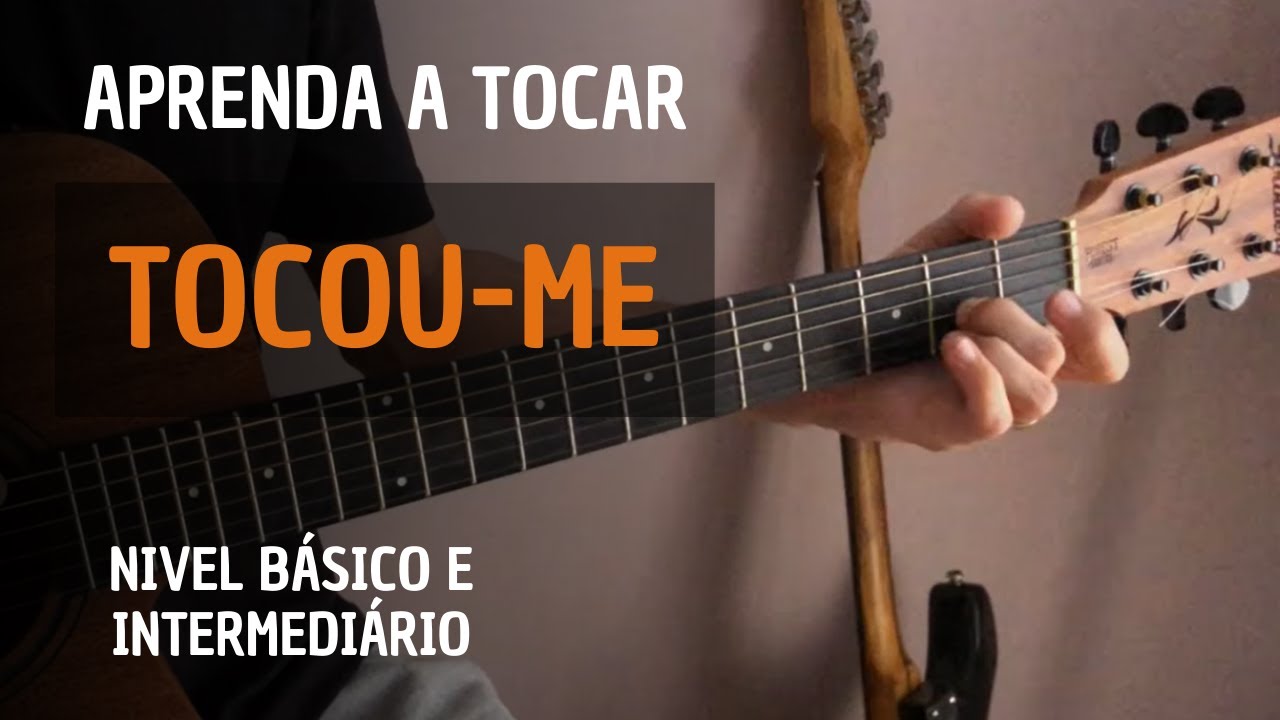 Como Tocar - TOCOU-ME (Algemado por um peso) - NÍVEL BÁSICO E INTERMEDIÁRIO