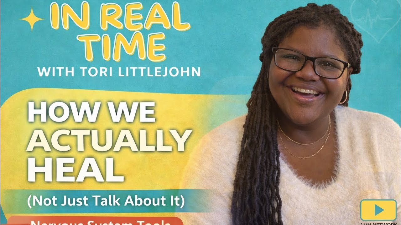 How We Actually Heal... Not Just Talk About It | Episode 3  In Real Time with Tori Littlejohn