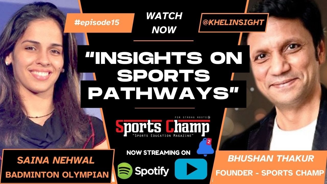 INSIGHTS ON SPORTS PATHWAYS with Saina Nehwal – Olympian & Badminton Legend
