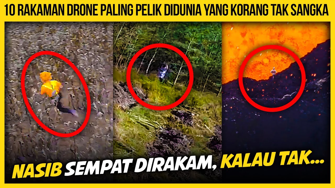 10 RAKAMAN DRONE YANG PALING PELIK DAN MENAKUTKAN YANG SEMPAT DIRAKAM
