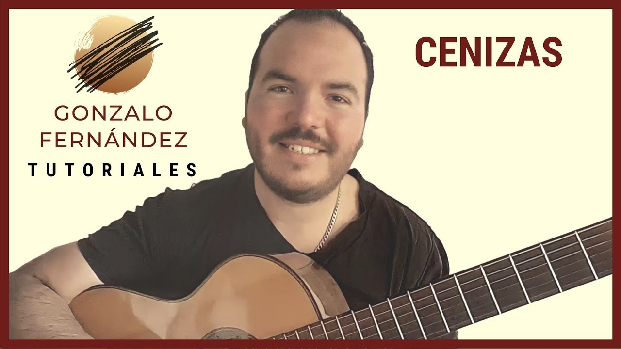 CENIZAS | GONZALO FERNÁNDEZ TUTORIALES