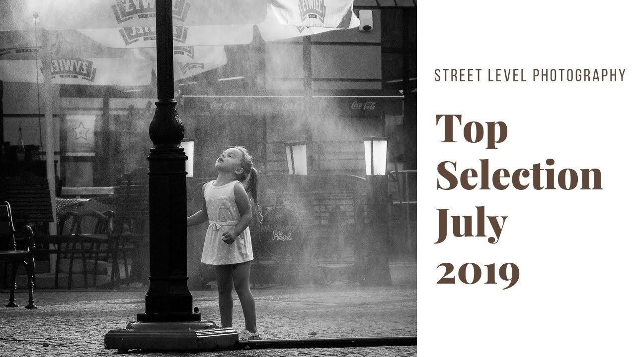 Street Photography: Top Selection - July 2019 -