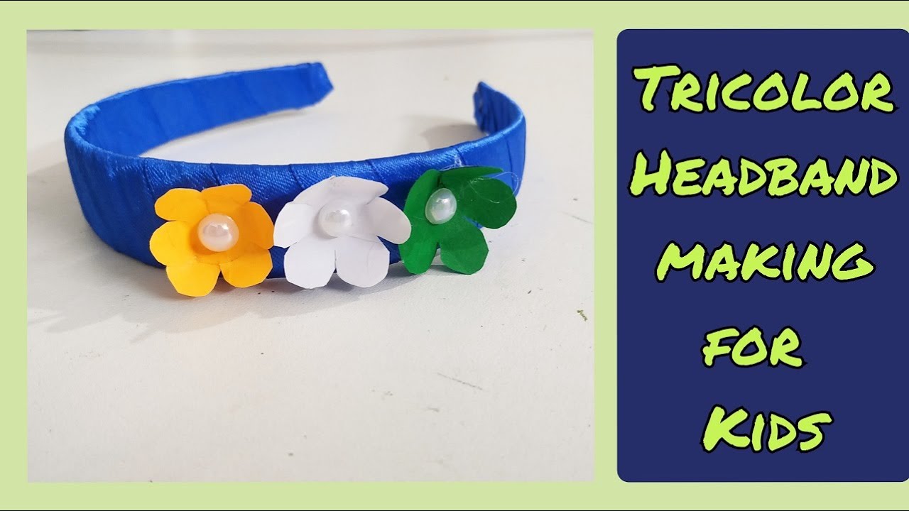 DIY Republic day 2022 Craft Making Idea | Easy Paper Craft Ideas | Headband Craft Tricolor for kids