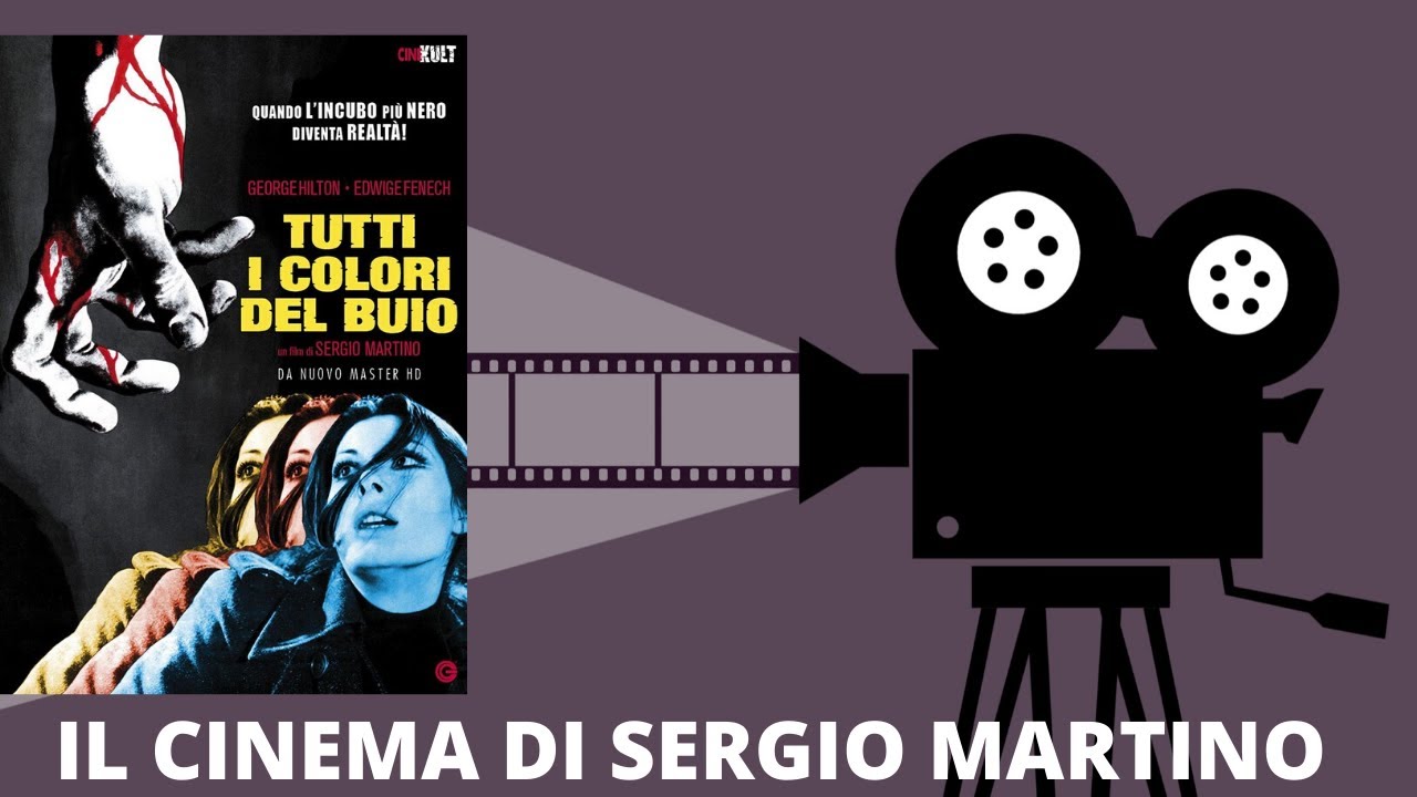 TUTTI I COLORI DEL BUIO - Il cinema di SERGIO MARTINO
