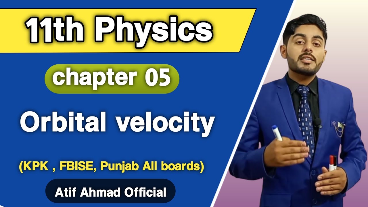 Orbital velocity class 11 | 11th class physics ch 5 | kpk board, federal board | in urdu