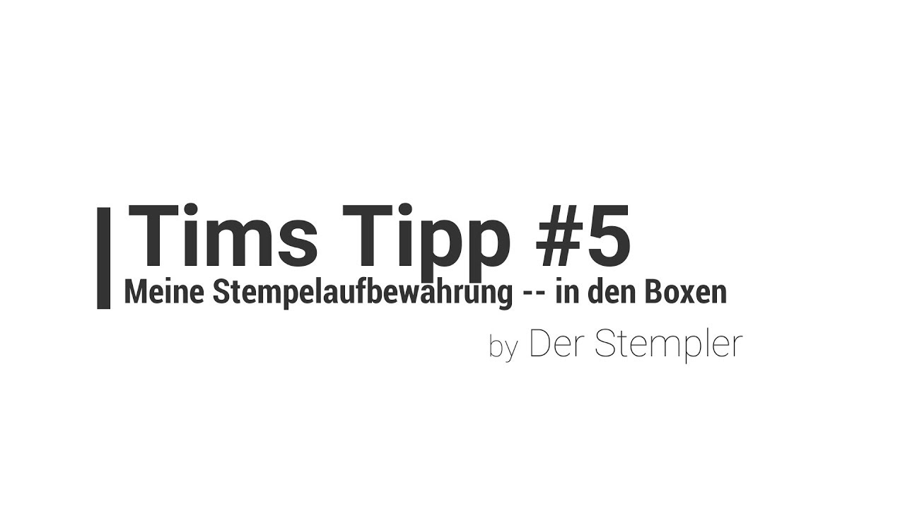 Tims Tipp #5 -- Meine Stempelaufbewahrung | Der Stempler ~ Stampin Up!
