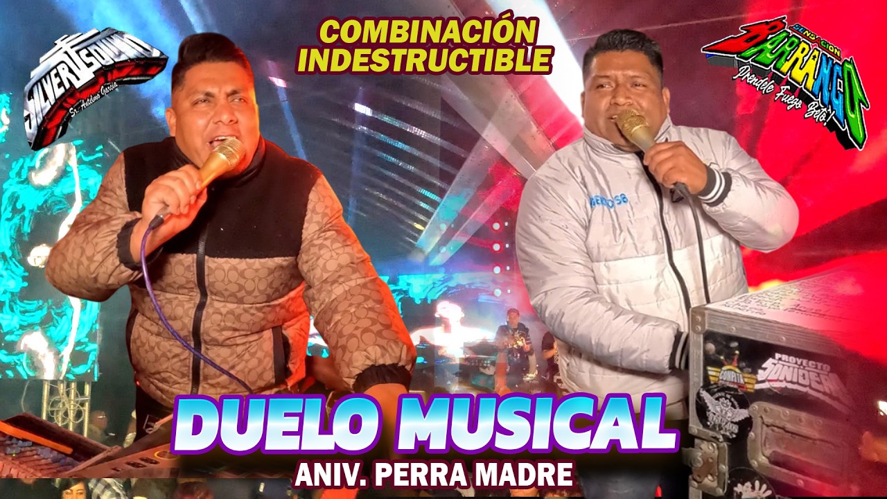Combinacion Indestructible !! SONIDO SENSACION BARRANCO & SILVER SOUND - ANIV ORG PERRA MADRE