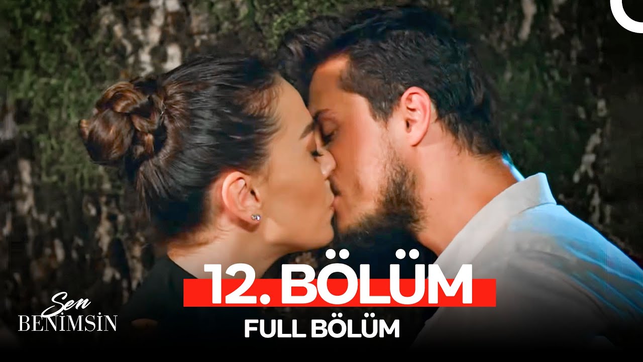 Sen Benimsin 12. Bölüm