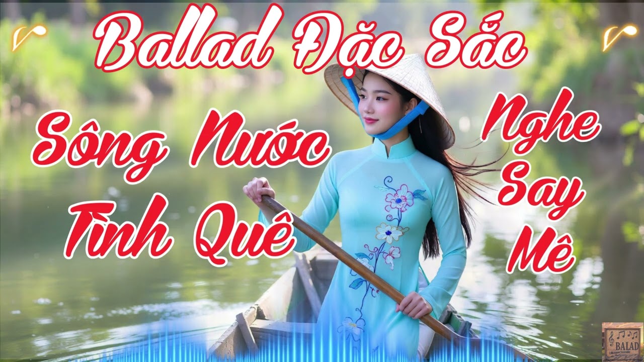 Ballad Miền Tây Hay Nhất | Sông Nước Tình Quê – Nhạc Trữ Tình Ngọt Ngào Dễ Nghe