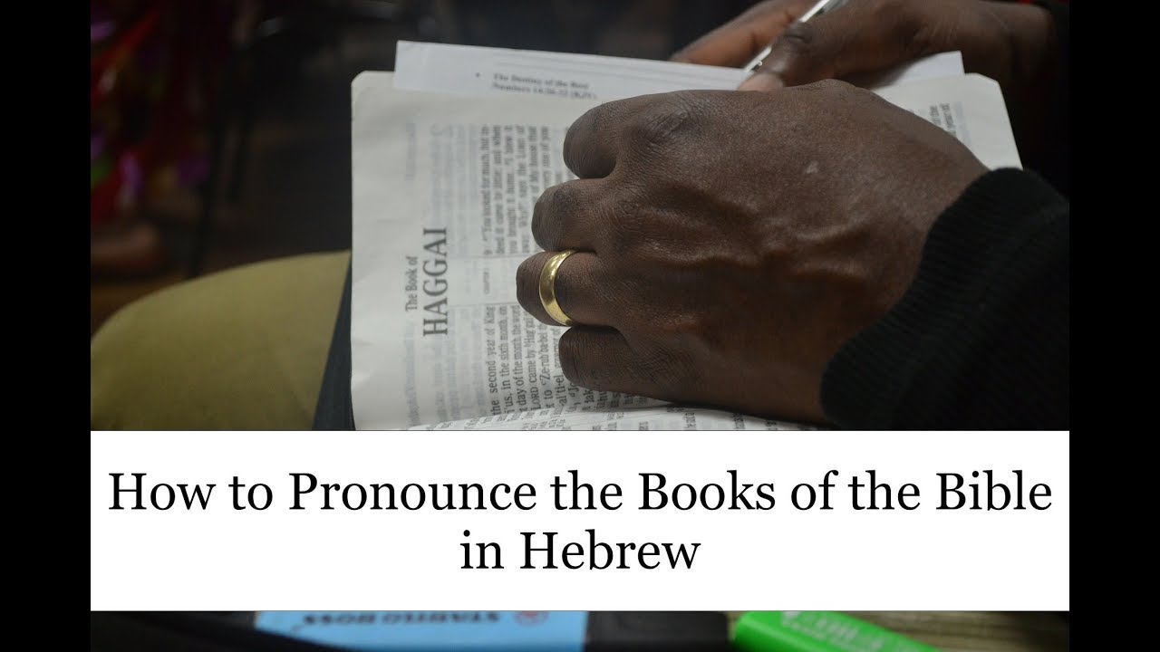 How to Pronounce the Books of the Bible in Hebrew