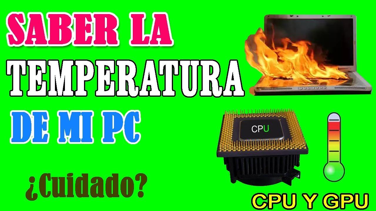 Como MEDIR Saber la TEMPERATURA del CPU de la PC o LAPTOP, CUIDADO