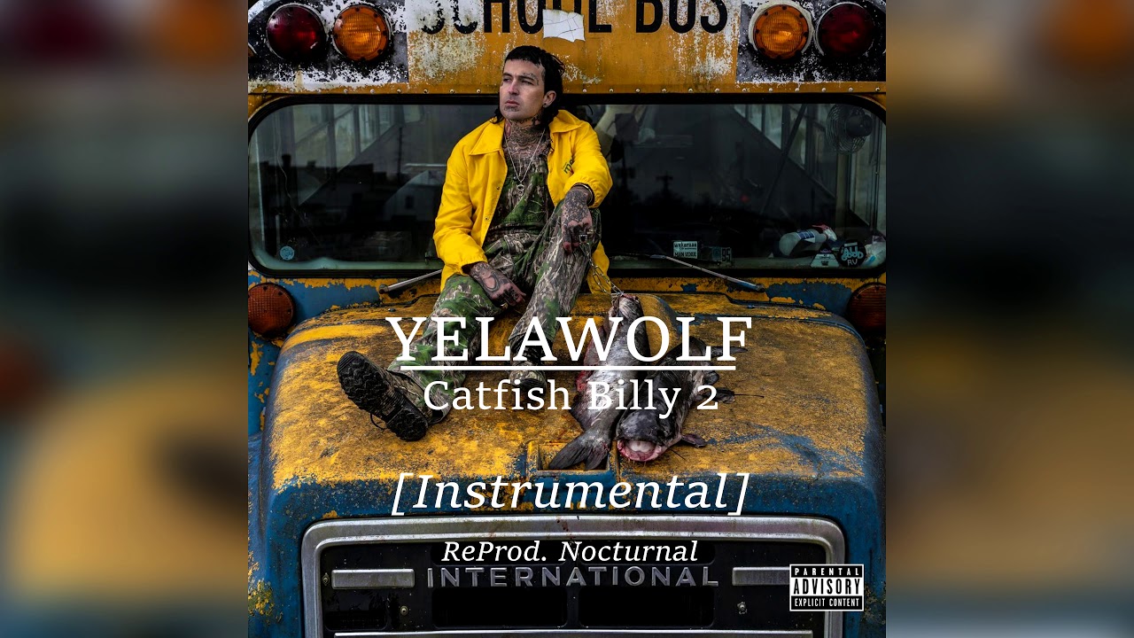 Yelawolf - Catfish Billy 2 (INSTRUMENTAL) [ReProd. Nocturnal]