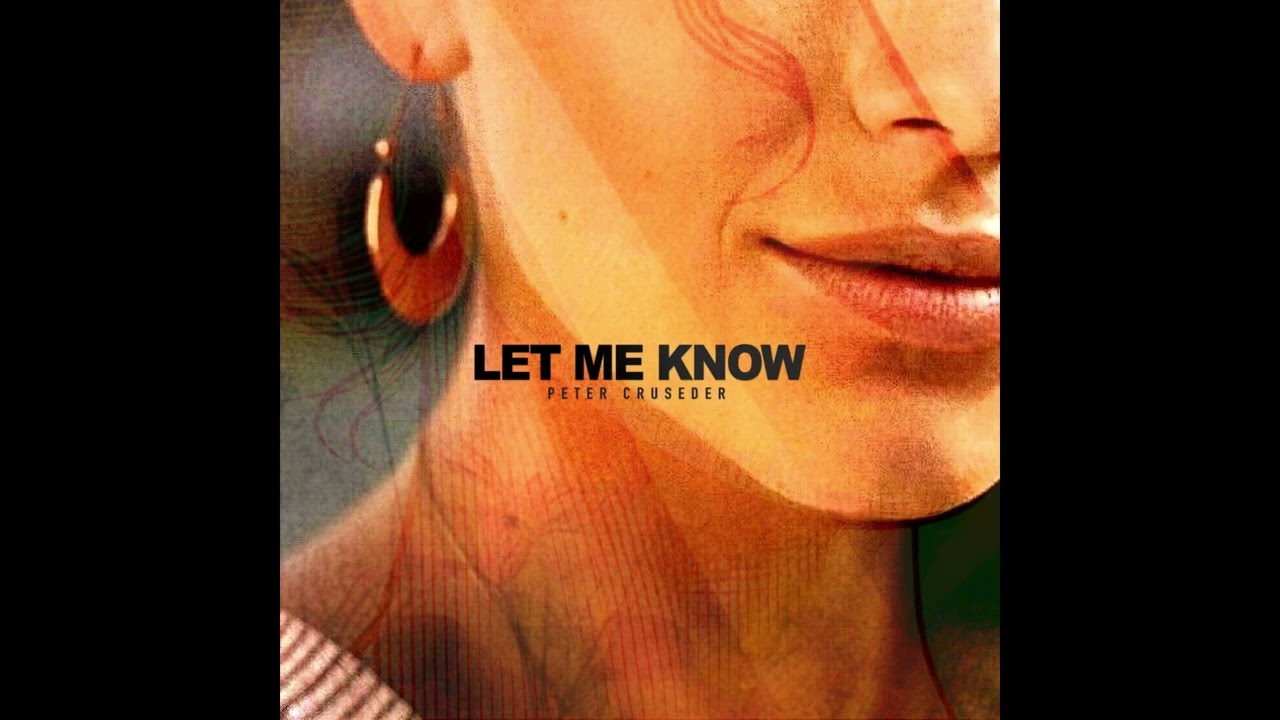 Peter Cruseder - Let Me Know