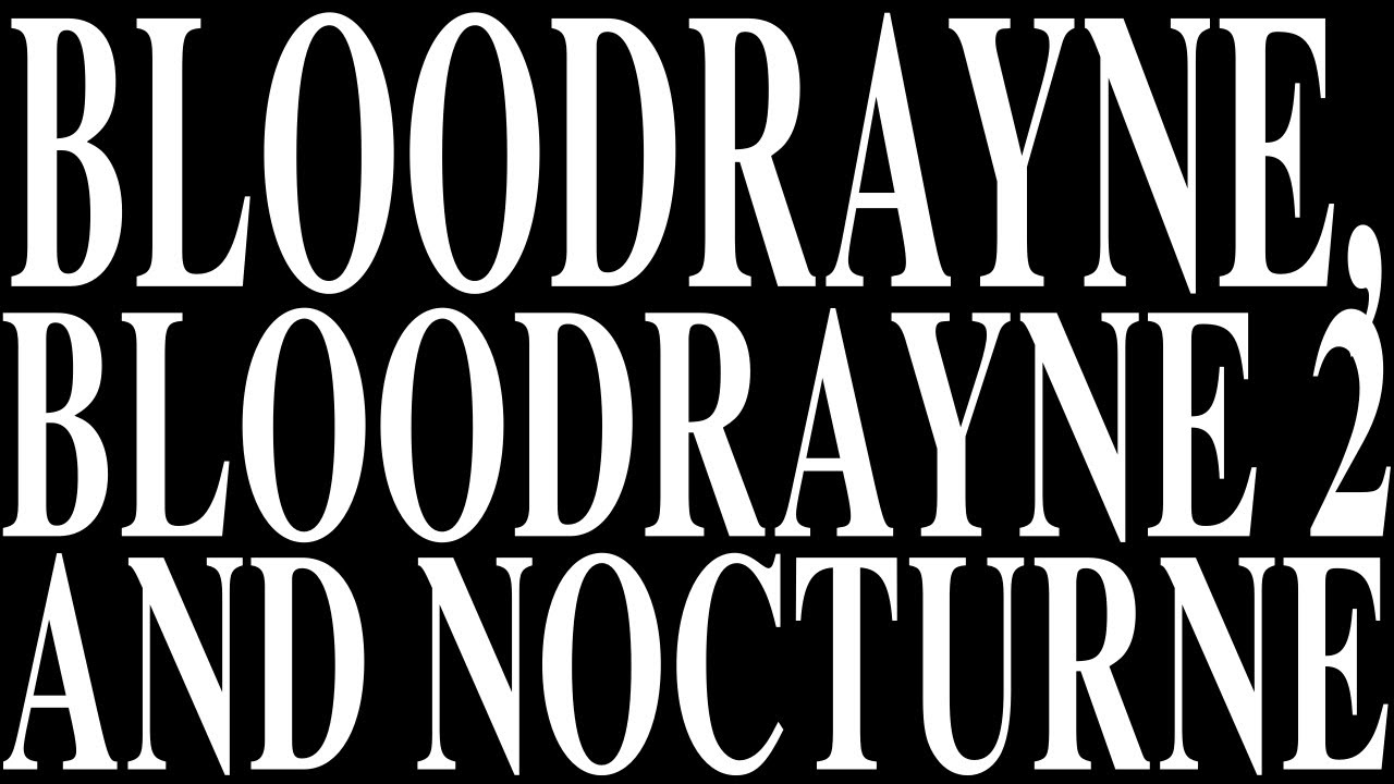 Blood 'n' Butts — An Analysis of Bloodrayne and Nocturne