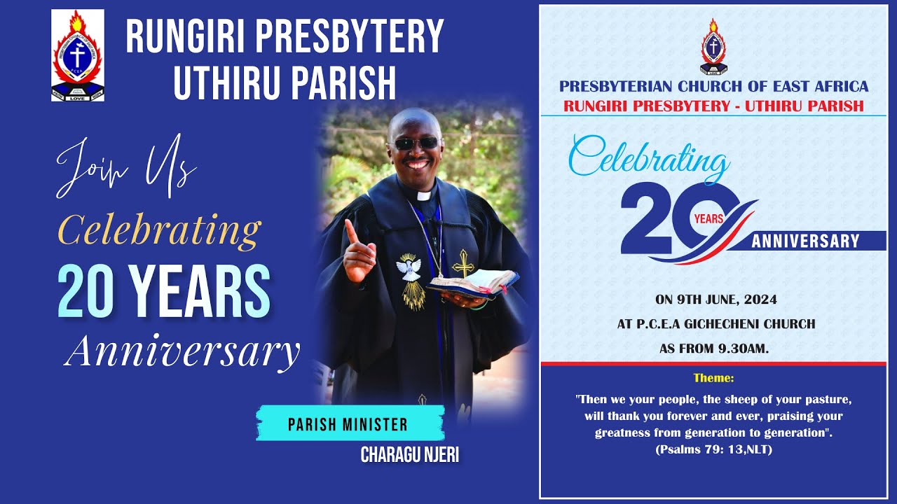 PCEA RUNGIRI PRESBYTERY UTHIRU PARISH 20TH ANNIVASERY CELEBRATIONS