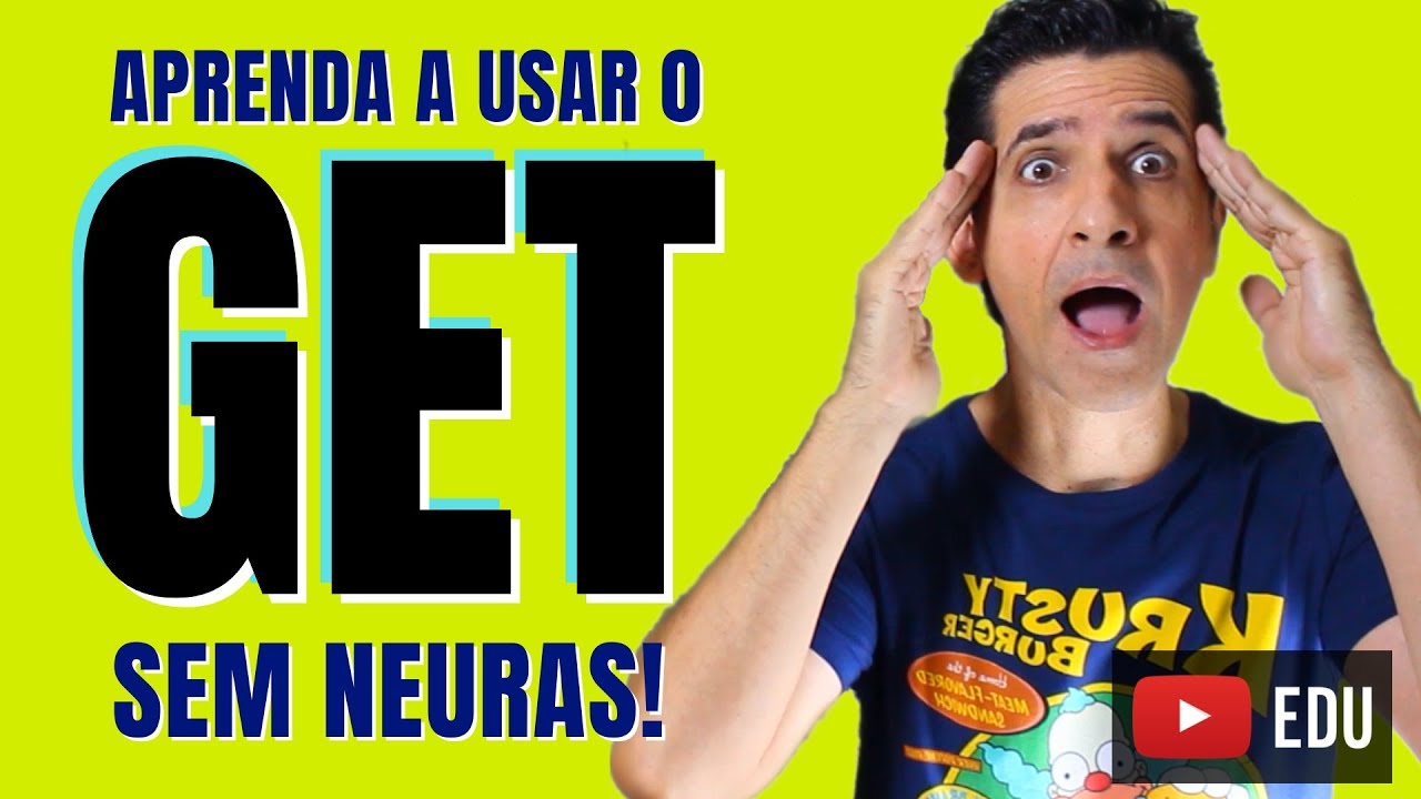 Como usar o verbo GET [DESCOMPLICADO]