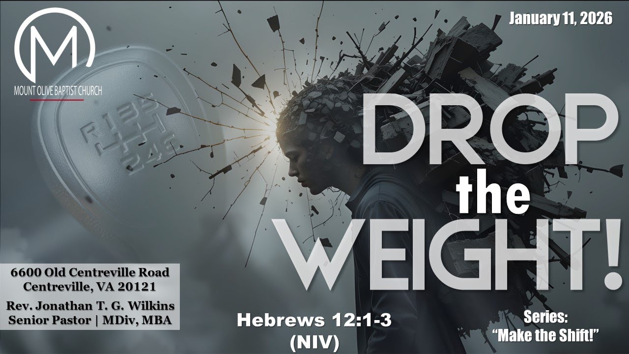 DROP The WEIGHT! | Rev. Jonathan T.G. Wilkins, Sr. | 01/11/2026