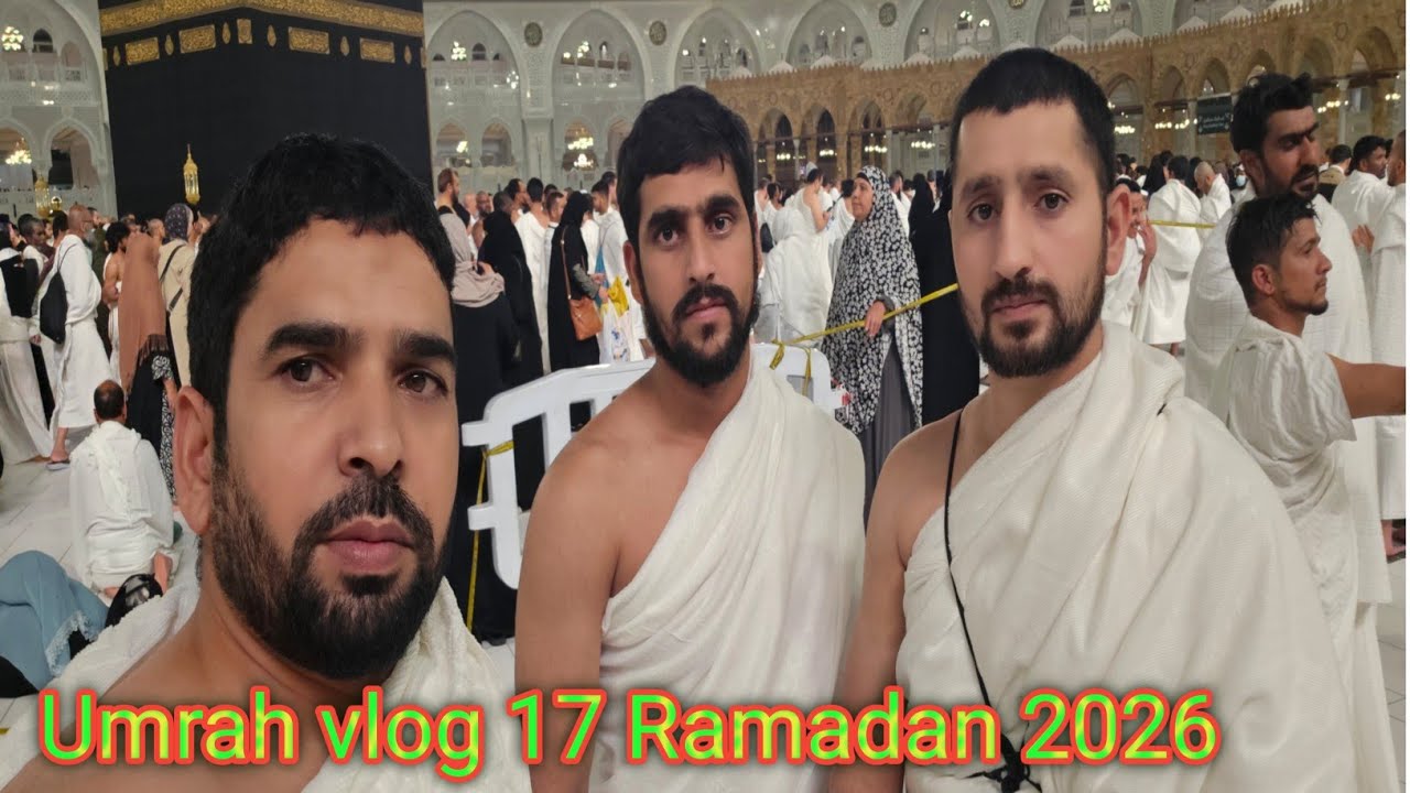 Umrah vlog 17 Ramadan 2026 - Alhamdulillah Ramadan Ma Karleya #Umrah2026 #Makkah #Haram 