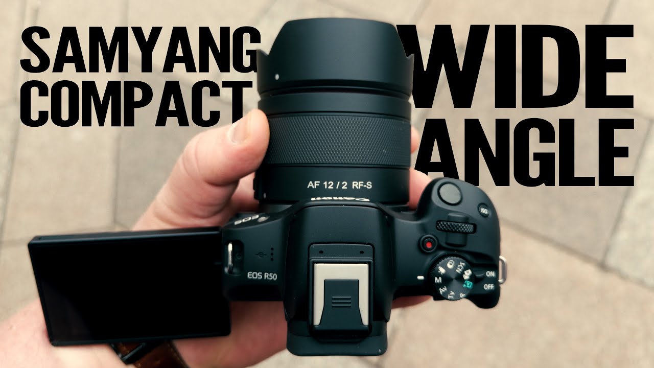 Pocket wide angle SAMYANG 12mm f2 for RF-S