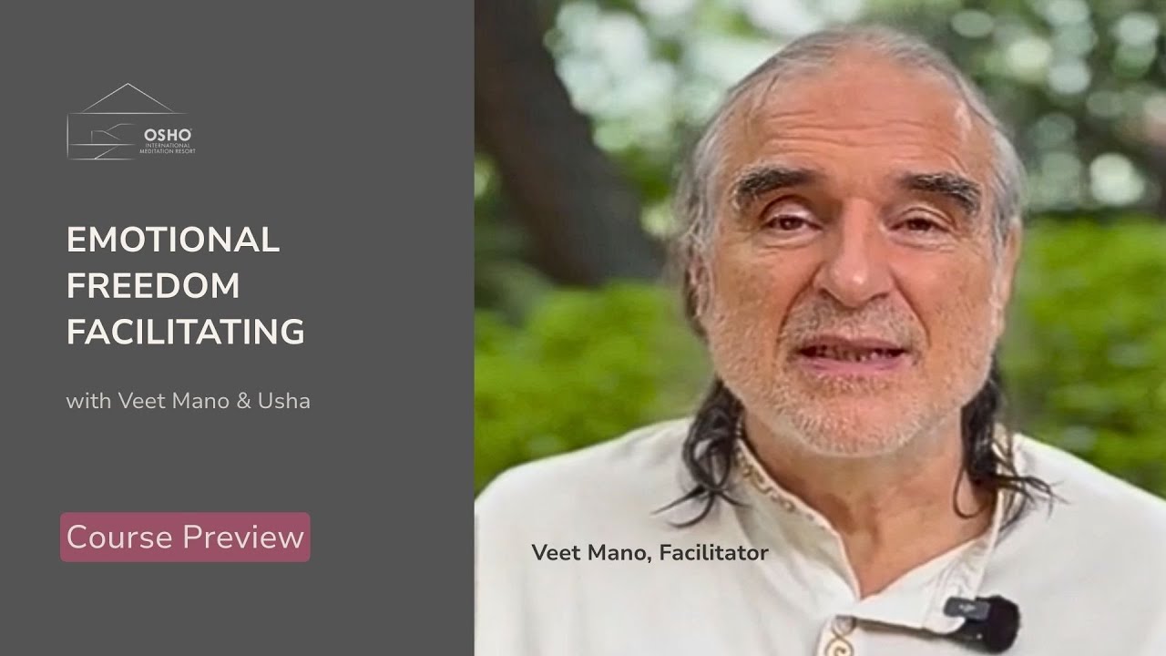 OSHO Emotional Freedom Facilitating with Veet Mano – 7 Days #osho #meditationresort #multiversity