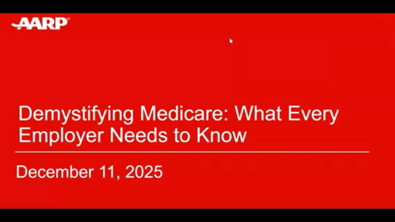Demystifying Medicare: What Every Employer Needs to Know December 2025