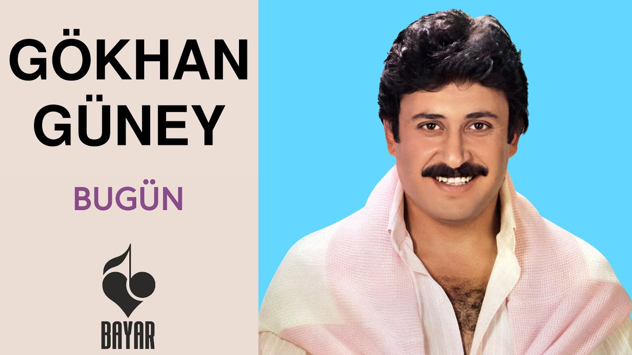 Gökhan Güney - Bugün