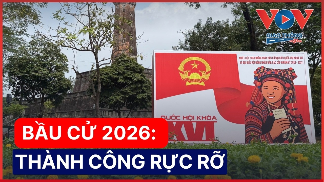 Bầu cử thành công với trên 99% cử tri tham gia | VOV Giao thông