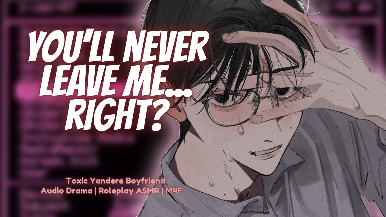 Ты сводишь меня с ума... (при участии @eggssmr) [M4F] [ASMR ролевая игра] [Яндере] [Психопат]