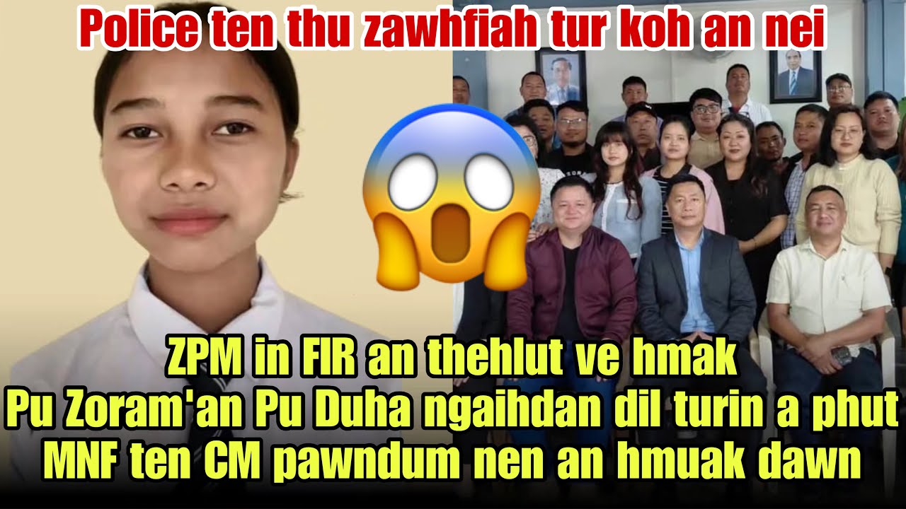 Ramdinpuii thihna avangin Police ten koh an nei😱MNF-in CM an hmuak dawn‼️ZPM-in FIR an thehlut🔥