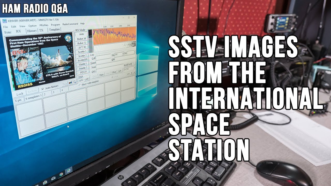 Телевидение с медленной развёрткой (SSTV) с Международной космической станции — Вопросы и ответы ...
