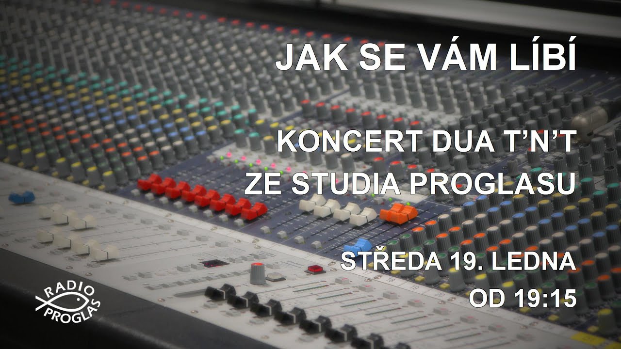 Jak se vám líbí - Koncert dua T’N’T ze studia Proglasu