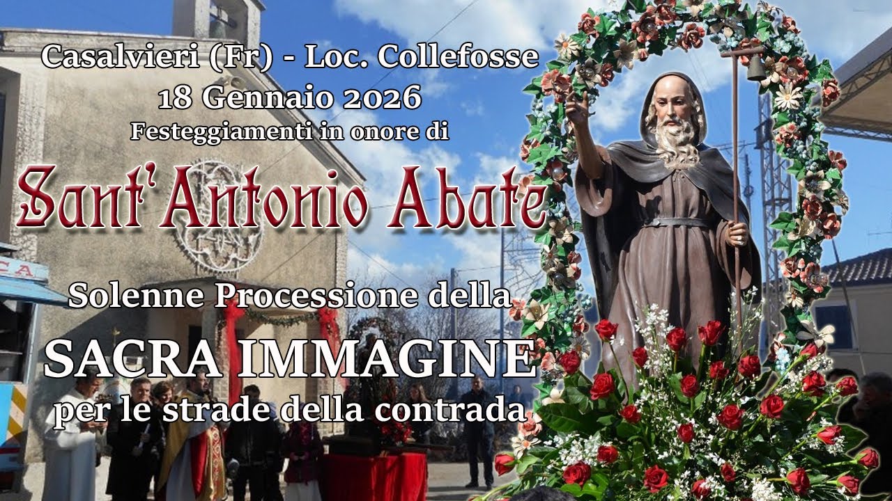 CASALVIERI (Fr) Loc. COLLEFOSSE - Sant'ANTONIO ABATE 2026 - PROCESSIONE della SACRA IMMAGINE