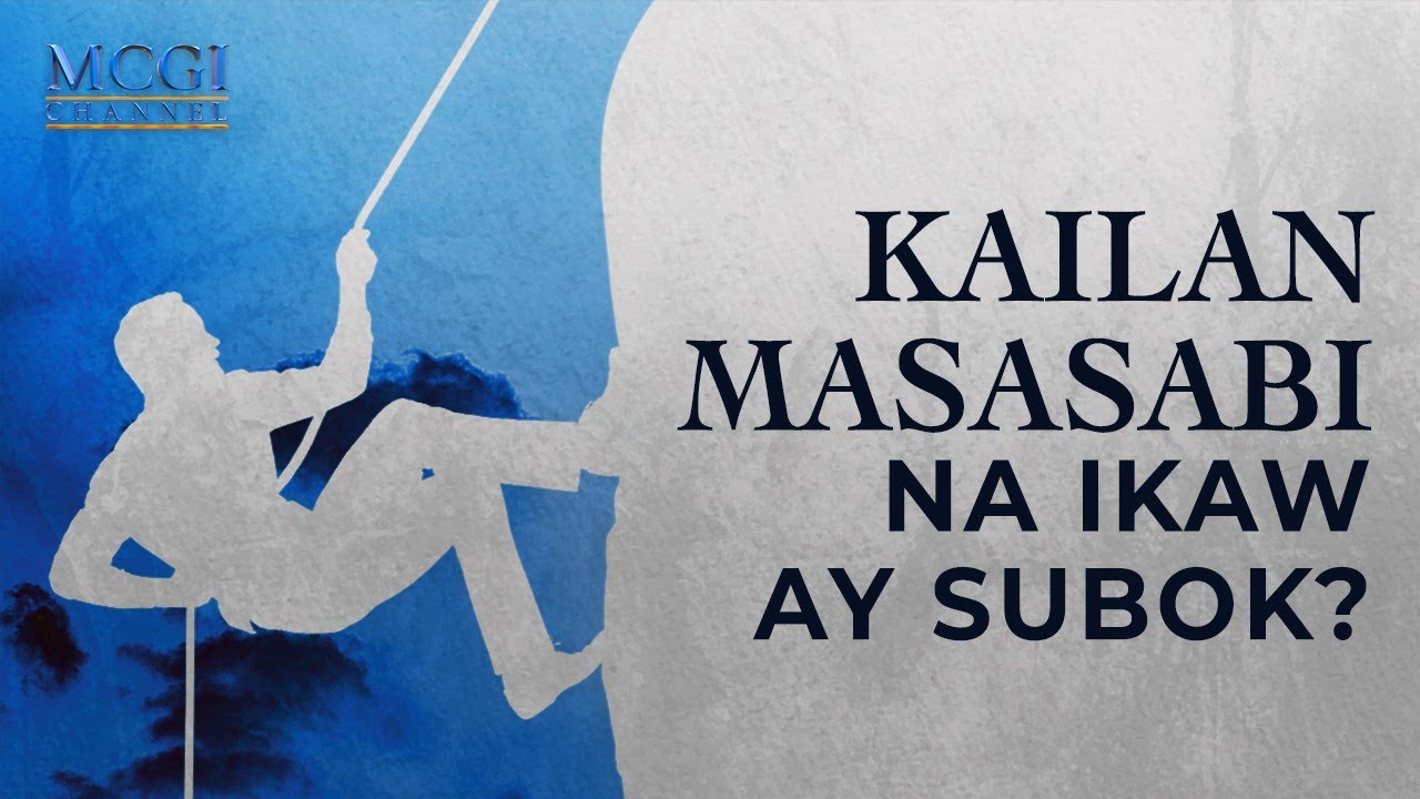 Kailan masasabi na ikaw ay subok? | Ang Dating Daan | MCGI