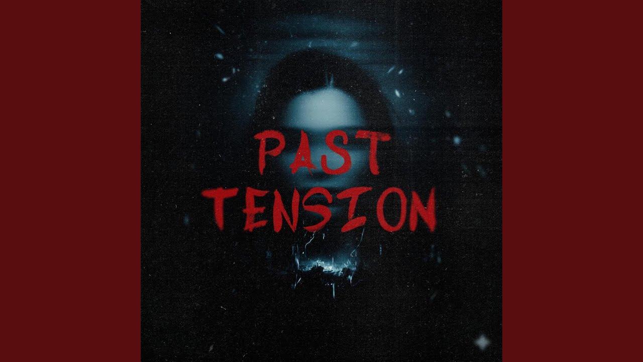 Past Tension