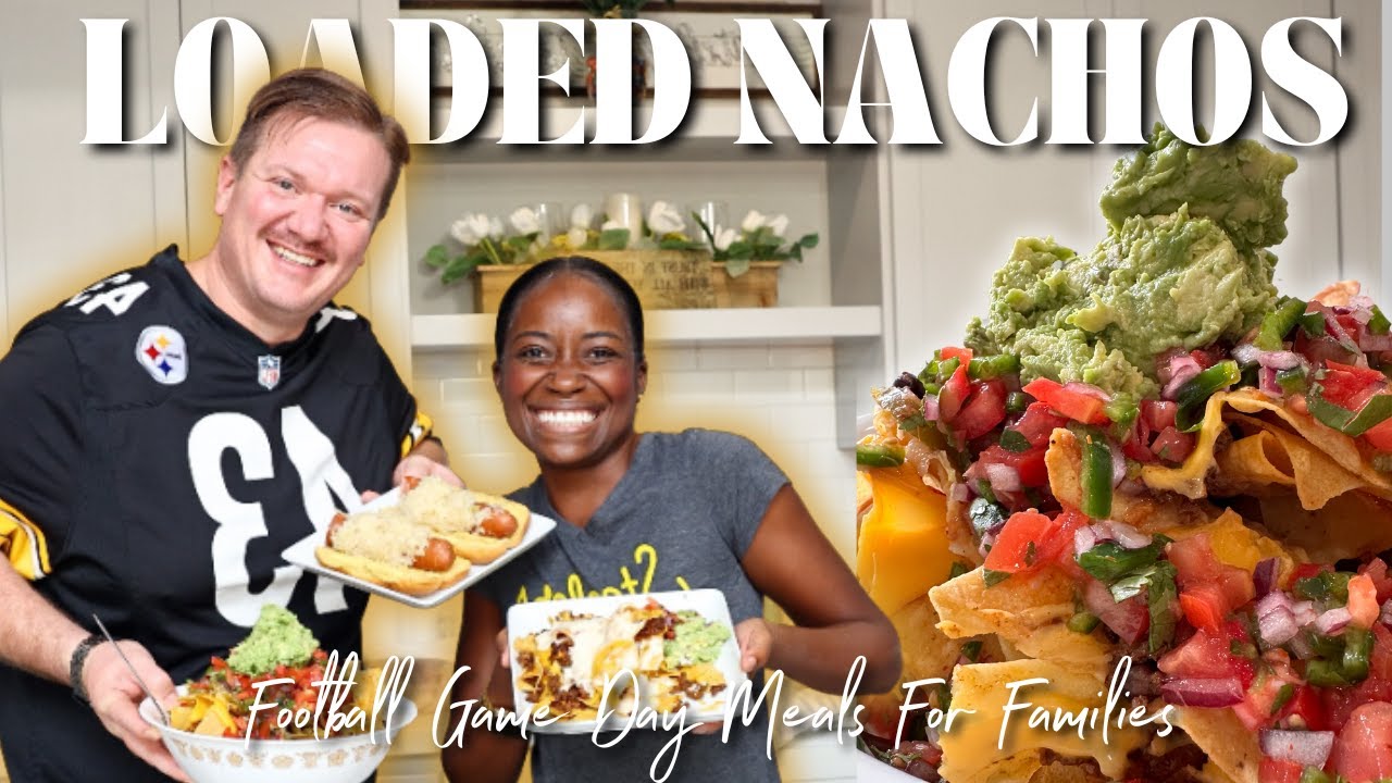 Loaded Nachos For Game Day // Football Game Day Meals For Families  🏈