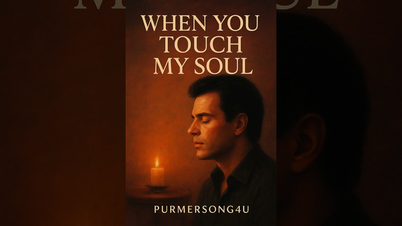 When you touch my Soul
