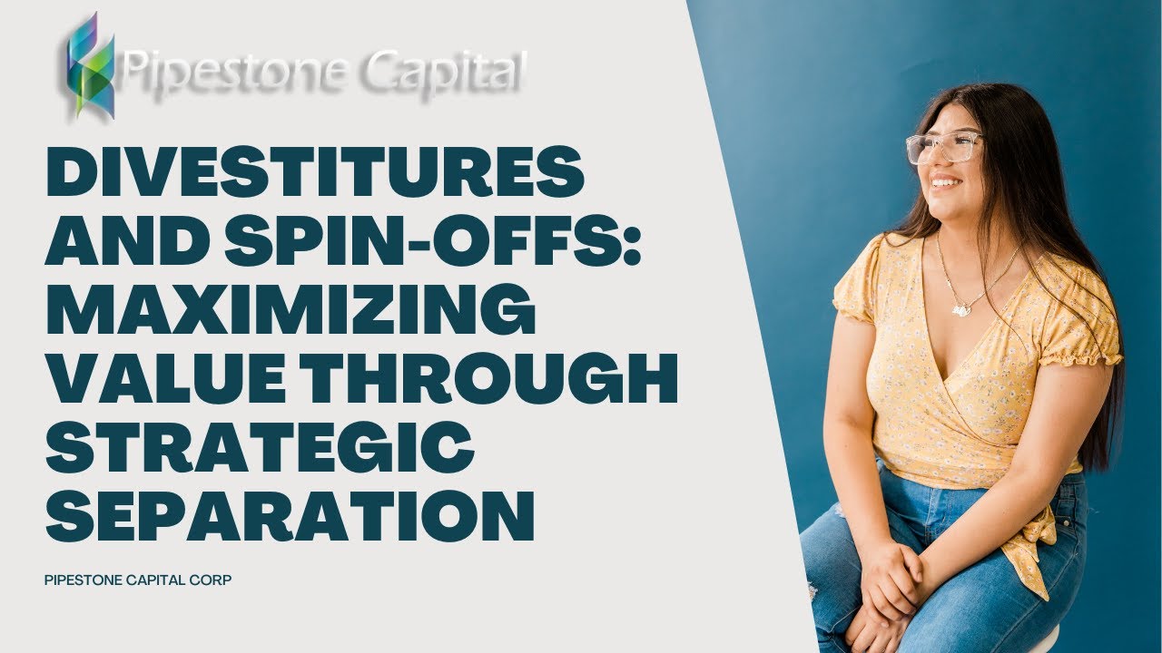 Divestitures and Spin-Offs: Maximizing Value through Strategic Separation